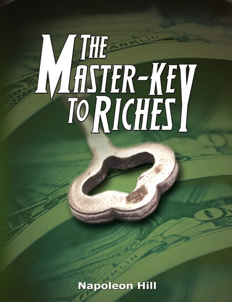 The Master-Key to Riches - by Napoleon Hill